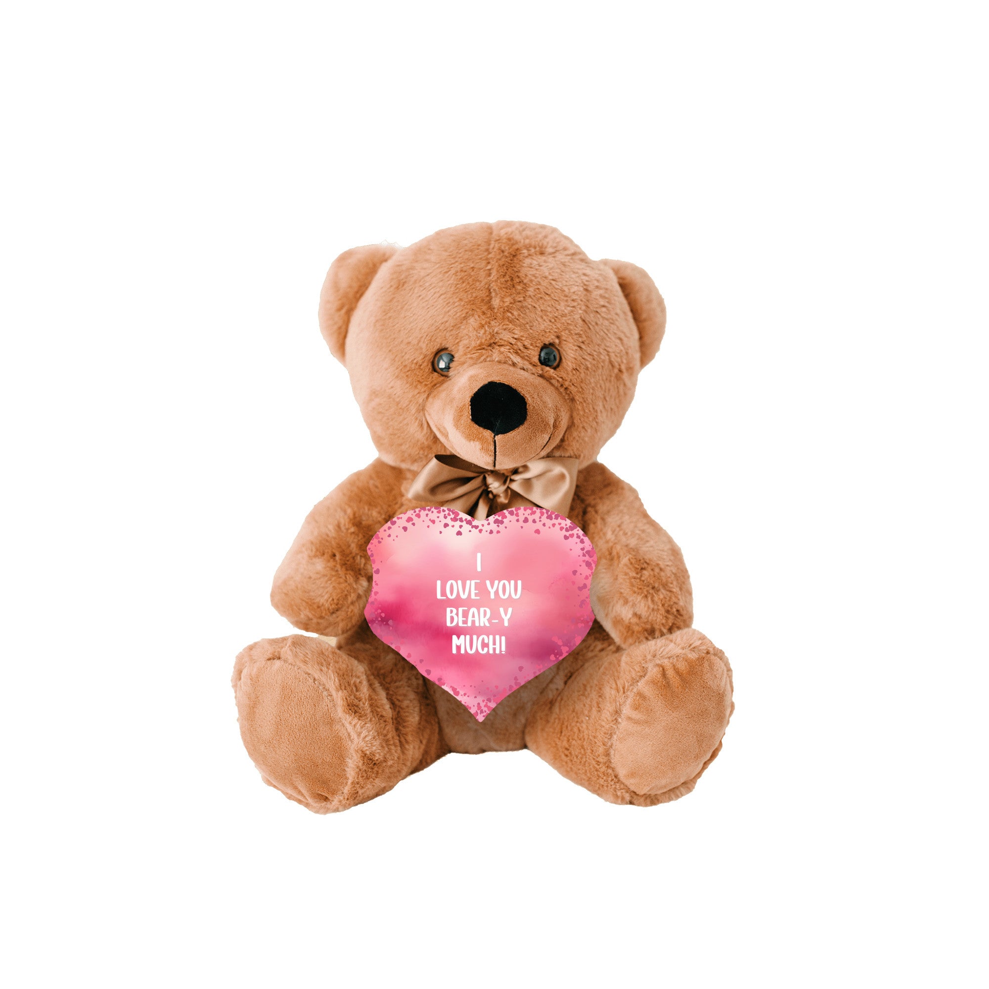 I Love You Bear-y Much Teddy Bear