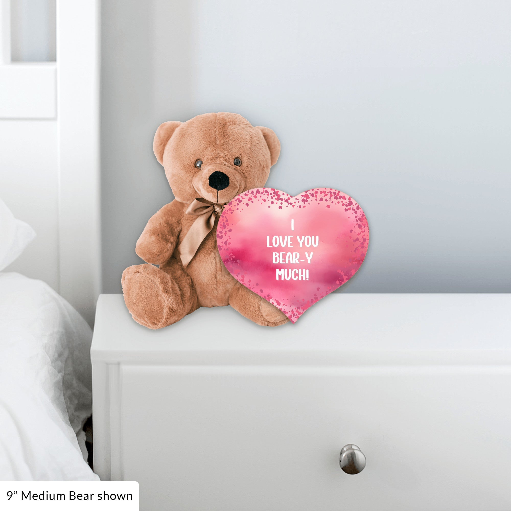 I Love You Bear-y Much Teddy Bear