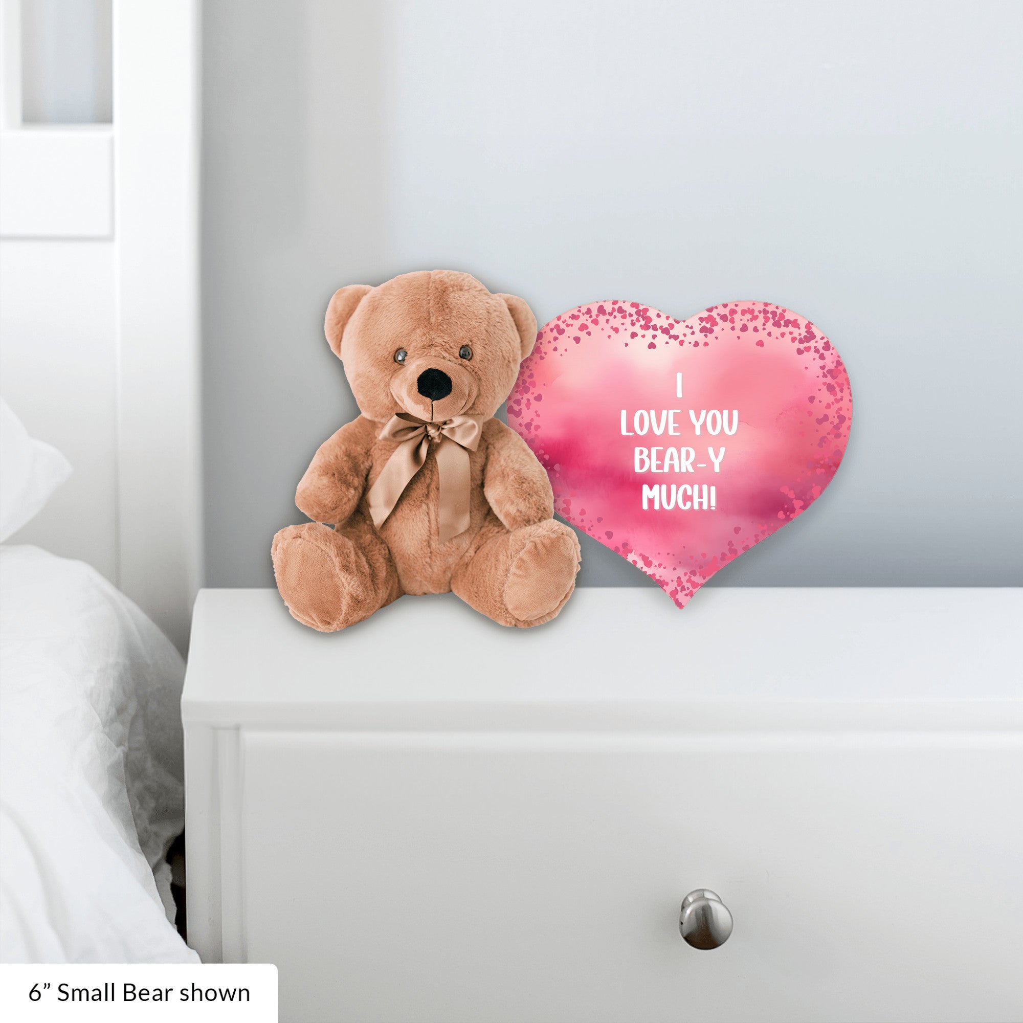I Love You Bear-y Much Teddy Bear