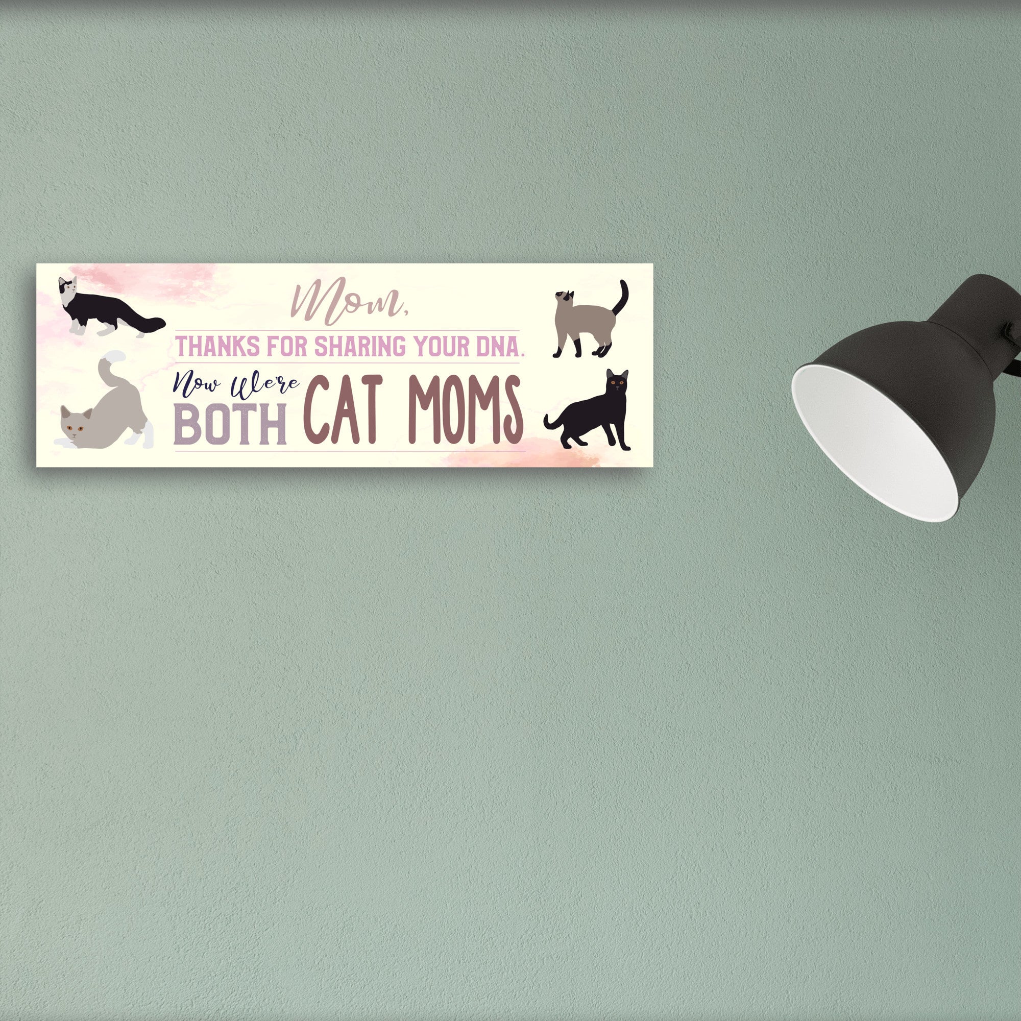 Mom Now We're Both Cat Moms Sign - UV Printed MDF Sign