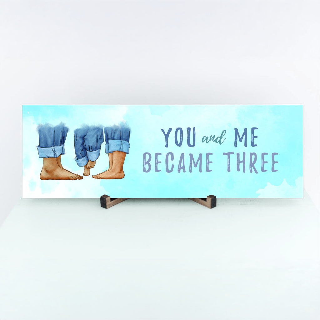 You & Me Became Three Mother's Day Sign