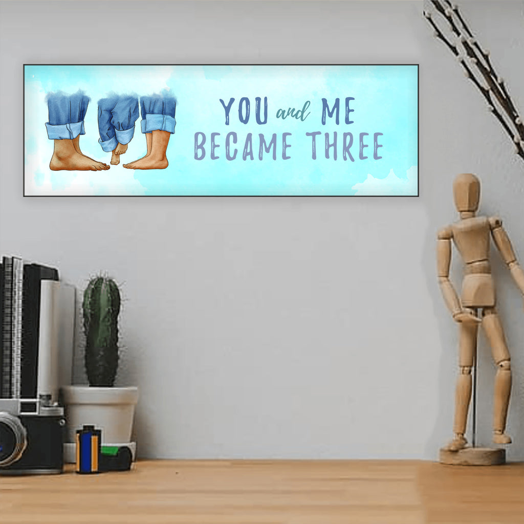 You & Me Became Three Mother's Day Sign